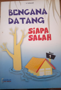 Image of Bencana Datang : Siapa Salah